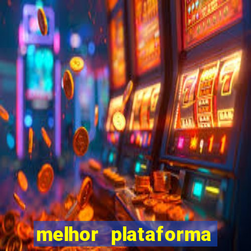 melhor plataforma do tigrinho